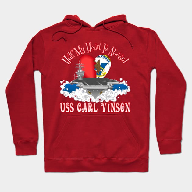 Half My Heart Is Aboard USS Carl Vinson Hoodie by MilitaryVetShop